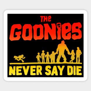 Never Say Die // The Goonies 80s FanArt Sticker